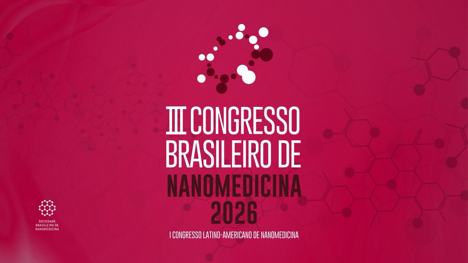 Congresso Brasileiro de Nanomedicina terá edição histórica em 2026 com dimensão latino-americana